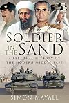 Soldier in the Sand: A Personal History of the Modern Middle East