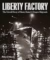 Liberty Factory: The Untold Story of Henry Kaiser's Oregon Shipyards