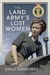 The Land Army's Lost Women