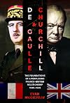 De Gaulle and Churchill: The Foundations of a Perplexing Franco-British Relationship, 1940β1946