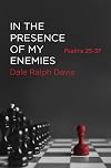 In the Presence of My Enemies: Psalms 25–37