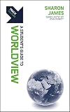 Track: Worldview: A Student’s Guide to Worldview