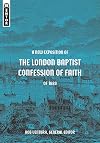 A New Exposition of the London Baptist Confession of Faith of 1689