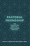 Pastoral Friendship: The Forgotten Piece in a Persevering Ministry