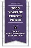 2000 Years of Christ's Power, Volume 5: The Age of Enlightenment and Awakening (18th Century)