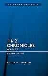 1 & 2 Chronicles Vol 2: Solomon to Cyrus (Focus on the Bible)