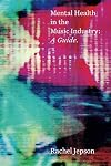 Mental Health In The Music Industry: A Guide