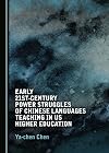 Early 21st-Century Power Struggles of Chinese Languages Teaching in US Higher Education