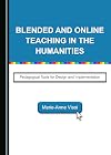Blended and Online Teaching in the Humanities
