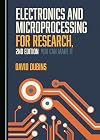 Electronics and Microprocessing for Research: You Can Make It, 2nd Edition