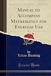 Manual to Accompany Mathematics for Everyday Use, Vol. 1 (Classic Reprint)