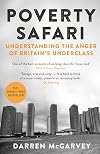 Poverty Safari: Understanding the Anger of Britain's Underclass