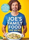 Joe's Family Food: 100 Delicious, Easy Recipes to Enjoy Together