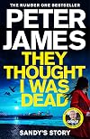 They Thought I Was Dead: Sandy's Story