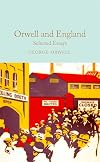 Orwell and England: Selected Essays (Macmillan Collector's Library)