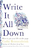 Write It All Down: How to Put Your Life on the Page
