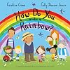 How Do You Make a Rainbow?