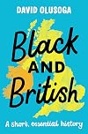 Black and British: A short, essential history