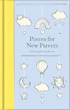 Poems for New Parents (Macmillan Collector's Library Book 320)