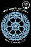 Deep Wheel Orcadia
