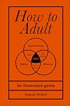 How to Adult