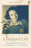 A delayed life