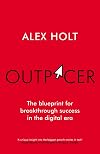 Outpacer: The Blueprint for Breakthrough Success in the Digital Era