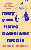 May You Have Delicious Meals