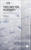 Timelines for Modernity: Rethinking Periodization for Global International Relations