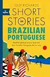 Short Stories in Brazilian Portuguese for Beginners: Read for pleasure at your level, expand your vocabulary and learn Brazilian Portuguese the fun way!