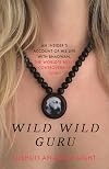 Wild Wild Guru: An insider reveals the true story behind Netflix's 'Wild Wild Country'