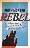 Rebel: The extraordinary story of a childhood in the 'Children of God' cult