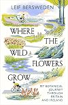 Where the Wildflowers Grow: Shortlisted for the Richard Jefferies Award