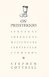 On Priesthood: Servants, Shepherds, Messengers, Sentinels and Stewards