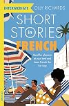 Short Stories in French for Intermediate Learners (Teach Yourself)