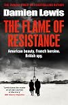 The Flame of Resistance: American Beauty. French Hero. British Spy.