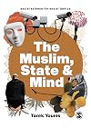 The Muslim, State and Mind: Psychology in Times of Islamophobia (Social Science for Social Justice)