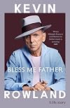 Bless Me Father: A life story