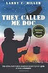 They Called Me Doc: Treating Wounded Marines Wasn't Just A Job, It Was A Passion