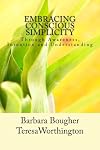 Embracing Conscious Simplicity: through Awareness, Intention and Understanding