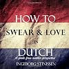 How to swear & love in Dutch