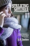 Stalking Melissa