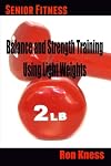 Senior Fitness - Balance and Strength Training Using Light Weights (Volume 3)