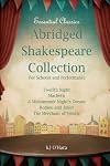 Abridged Shakespeare Collection: For Schools and Performance (Shakespeare for Schools and Performance)
