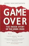 Game Over: The Inside Story of the Greek Crisis