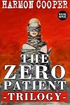 The Zero Patient Trilogy: Book One