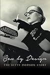 Sex by Design: The Betty Dodson Story