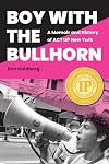 Boy with the Bullhorn: A Memoir and History of ACT UP New York