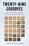 Twenty-Nine Goodbyes: An Introduction to Chinese Poetry