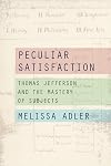 Peculiar Satisfaction: Thomas Jefferson and the Mastery of Subjects